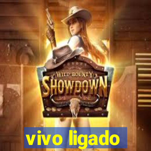 vivo ligado